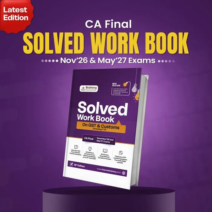 Solved Work Book on GST & Customs (Including FTP) — CMA Final | Dec 2026 & June 2027 | 18th Edition