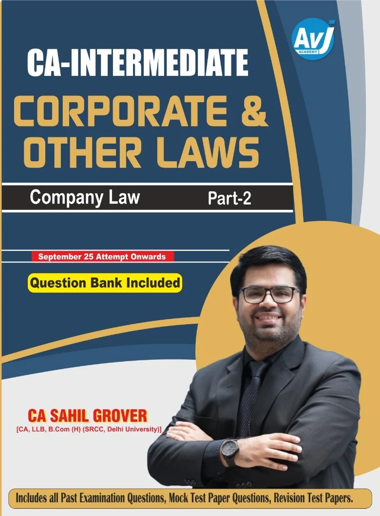 CA Inter Group 1 – Corporate and Other Laws Part 2B Essential Book | By CA Sahil Grover – AVJ Academy