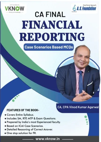 CA Final (New Scheme) Financial Reporting 'Case study based MCQ ' by CA Vinod Kumar Agarwal