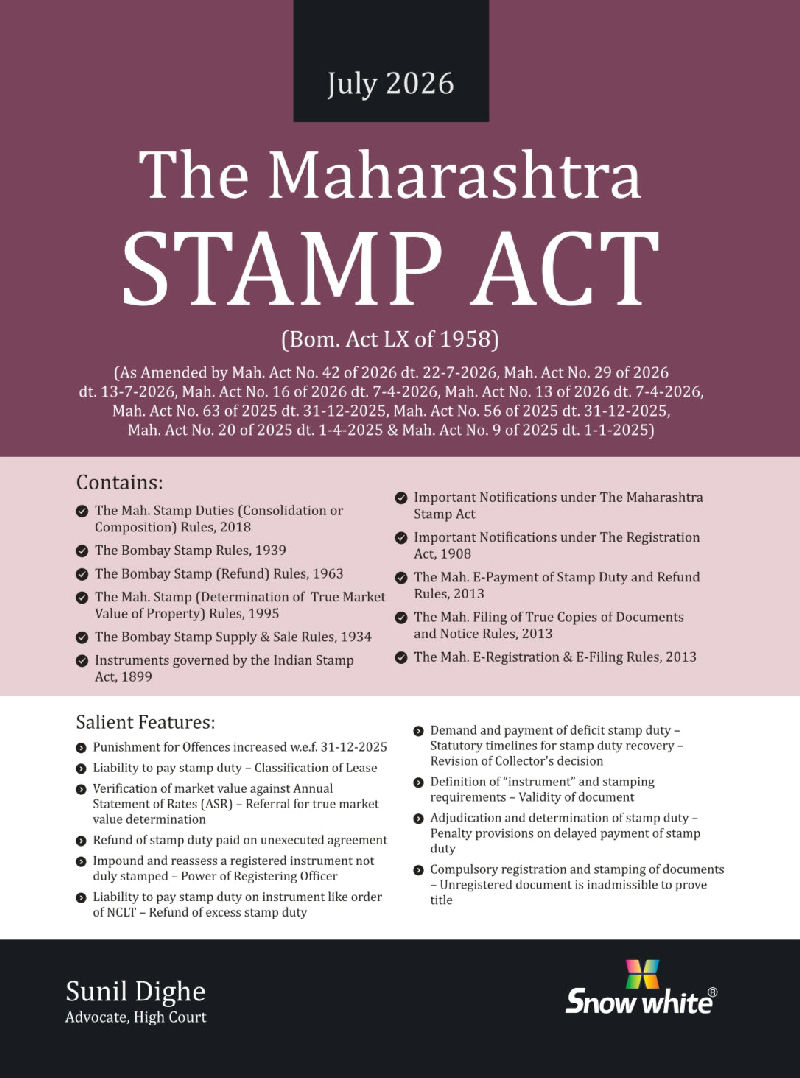 Snowwhite's The Maharashtra Stamp Act with Maharashtra Rules with Short Notes and Case law - July 2026 Edition
