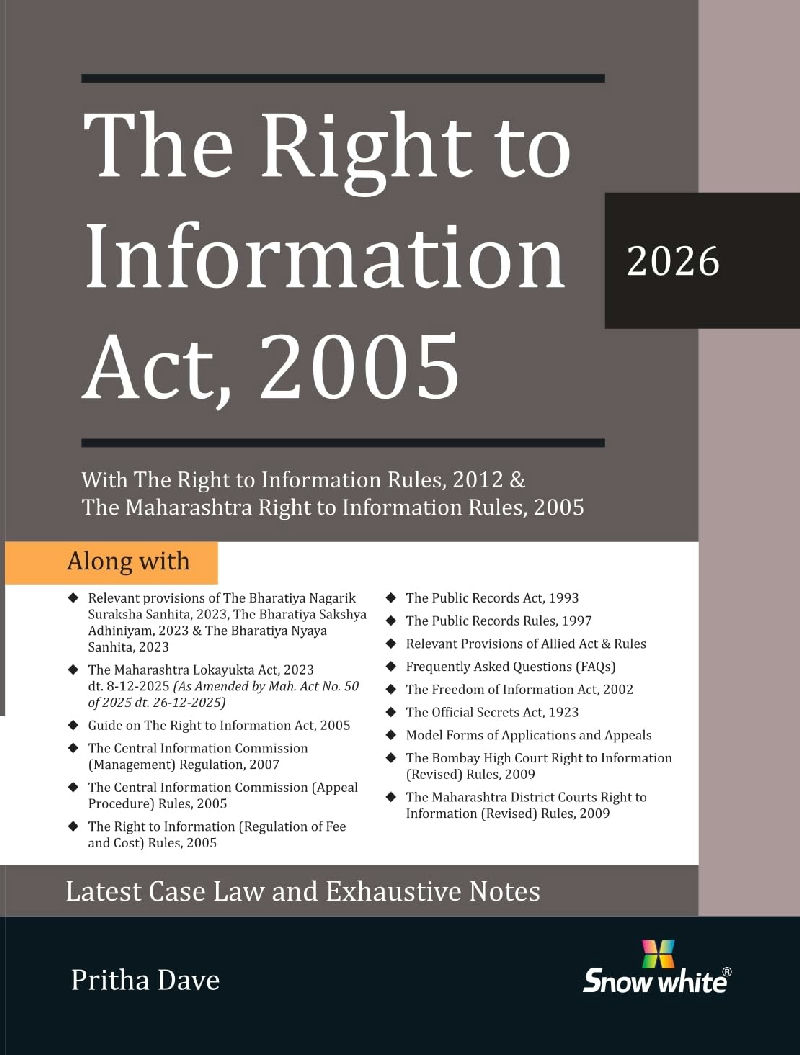 The Right to Information Act, 2005 & Rules, 2012 with The Maharashtra RTI Rules, 2005 with Case Law & Allied Acts