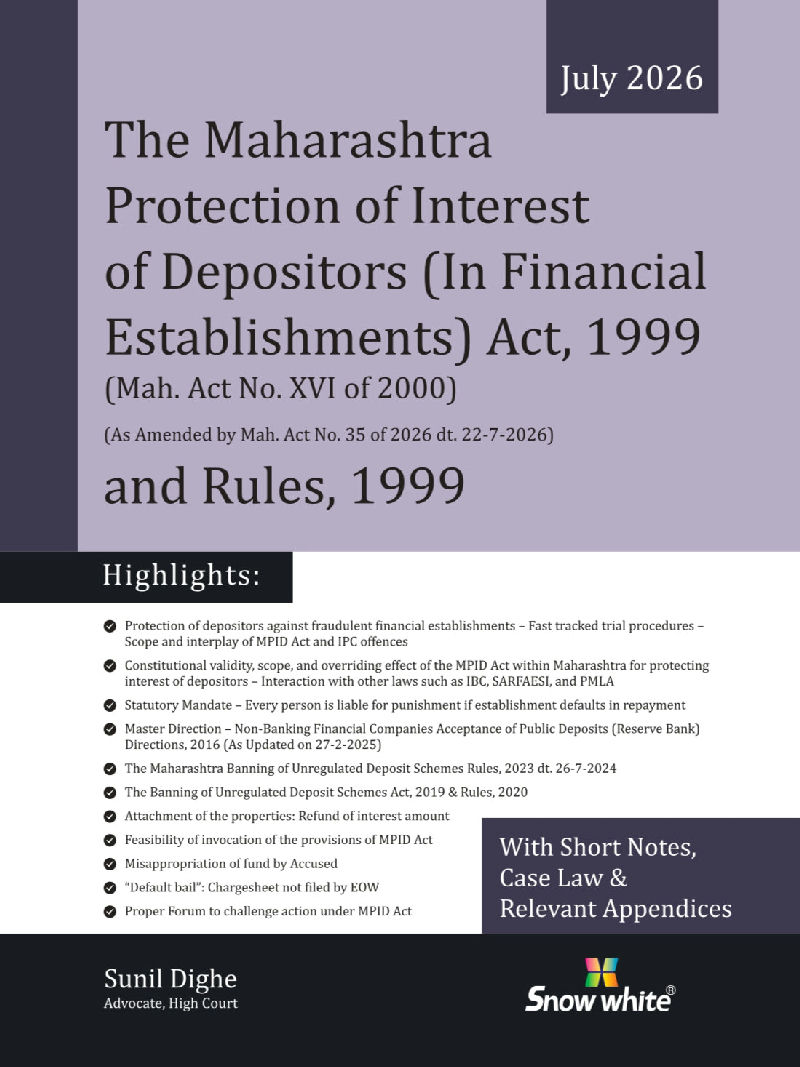 The Maharashtra Protection of Interest of Depositors (In Financial Establishments) Act, 1999 and Rules, 1999 (MPID) with Short Notes, Case Law and Relevant Appendices