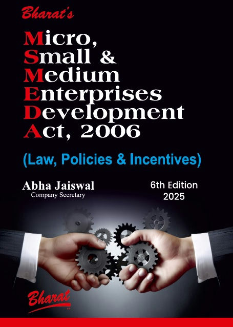 MICRO, SMALL & MEDIUM ENTERPRISES DEVELOPMENT ACT, 2006 (Law, Policies & Incentives)