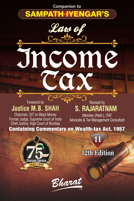 Companion to Sampath Iyengar�s Law of INCOME TAX [Vol. 11: Containing Commentary on Wealth Tax Act, 1957]