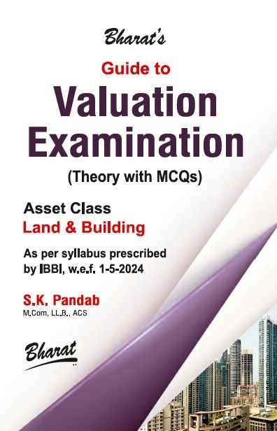 Guide to Valuation Examinations [Theory with MCQs] Asset Class Land & Building