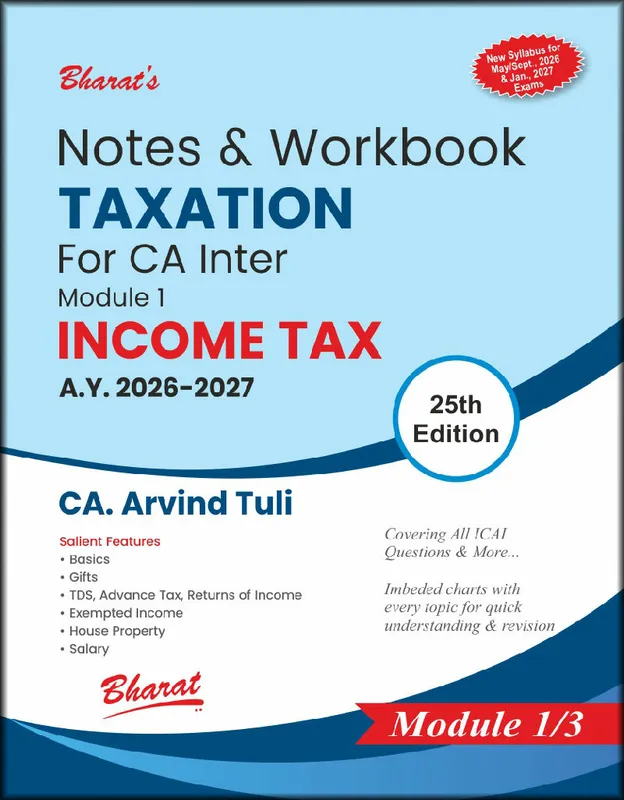 Notes & Workbook TAXATION For CA Inter Module 1: INCOMETAX (A.Y. 2026-2027)