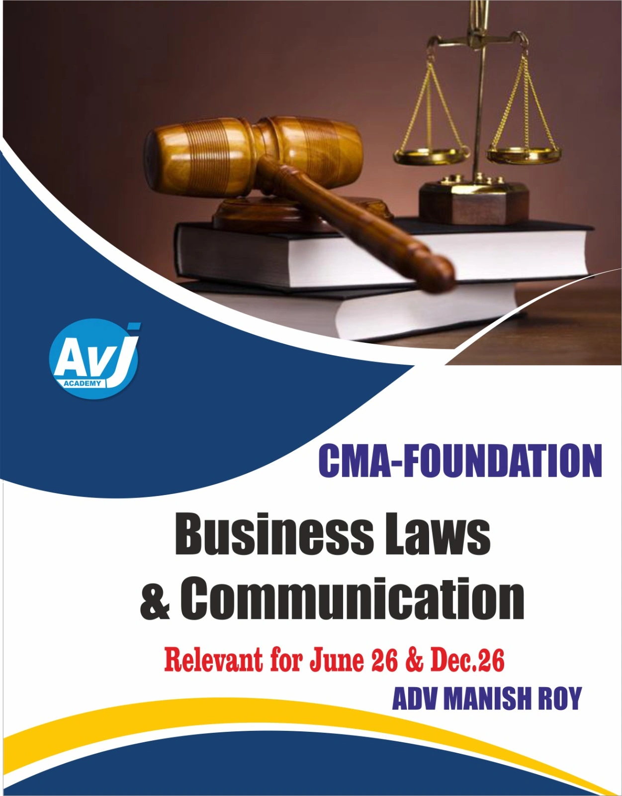 Ultimate CMA Foundation Business Laws & Communication Book by Adv. Manish Roy | AVJ Academy