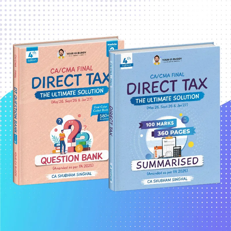 CA Final Direct Tax Summary Notes + Question Bank – 2026