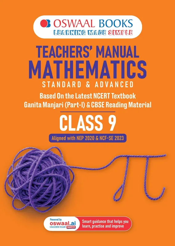 CBSE Class 9 Teachers’ Manual of Mathematics | Standard & Advanced Level | Class 9 | Based on Latest NCERT Textbook Ganita Manjari Part-1 & Reading Material | Aligned with NEP 2020 & NCF-SE 2023 | Oswaal AI