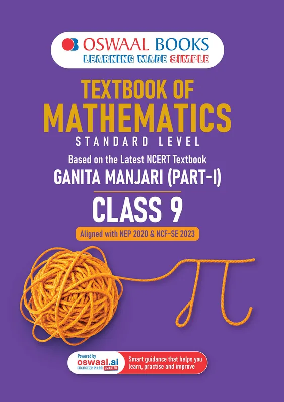 CBSE Class 9 Textbook of Mathematics | Standard Level | Class 9 | Based on Latest NCERT Textbook Ganita Manjari Part-1 | Aligned with NEP 2020 & NCF-SE 2023 | Included: Competency-based Questions | Oswaal AI