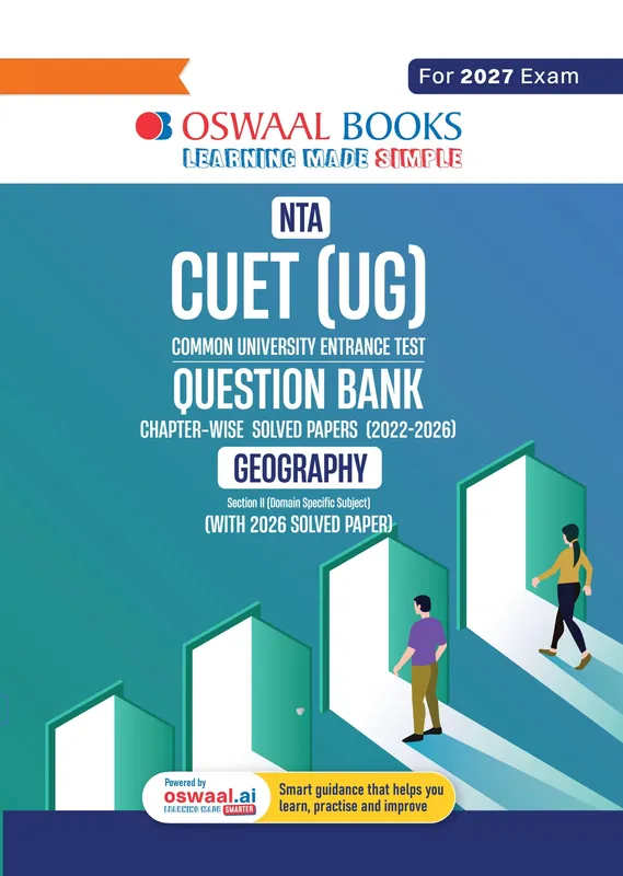 NTA CUET (UG) Chapter-wise Solved Papers Question Bank | Geography | PYQs (2022 â€“ 2026) NCERT aligned MCQs | With Solved Paper 2026 | For 2027 Exam | With Oswaal AI