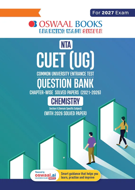 Oswaal NTA CUET (UG) Chapter-wise Solved Papers Question Bank | Chemistry | PYQs (2021 – 2026) NCERT aligned MCQs | With Solved Paper 2026 | For 2027 Exam | With Oswaal AI