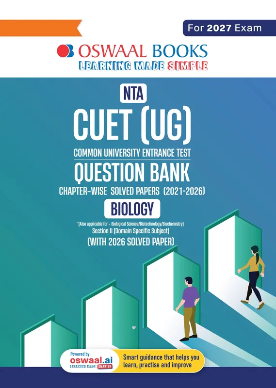 Oswaal NTA CUET (UG) Chapter-wise Solved Papers Question Bank | Biology | PYQs (2021 – 2026) NCERT aligned MCQs | With Solved Paper 2026 | For 2027 Exam | With Oswaal AI