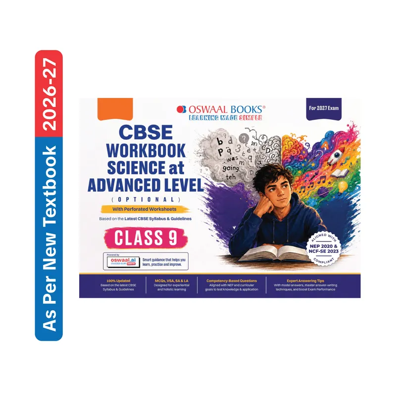 CBSE Workbook Class 9 Science Advance Course | aligned with NCERT | Perforated Worksheets for Practice with Competency Based questions | NEP 2020 + NCF-SE 2023 | 2027 Exam