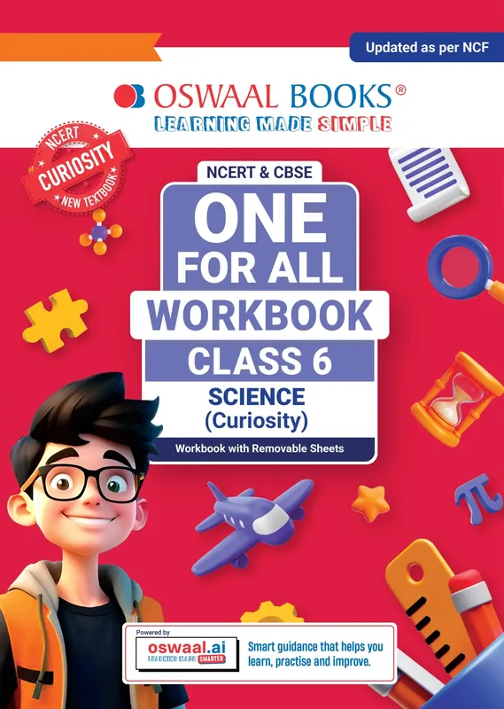One For All Workbook Class 6 Science | NCERT & CBSE | Latest Curiosity | NCF Compliant | Competency-Based Assessment, Concept Mastery & Exam Practice