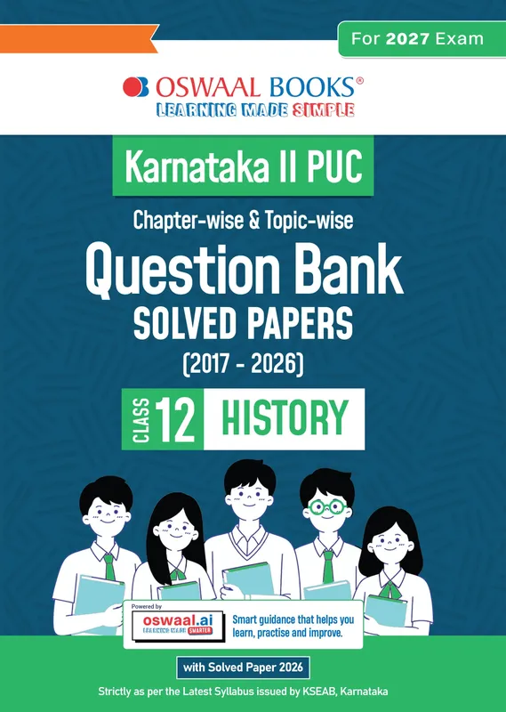 Karnataka Board Class 12 Karnataka II PUC Chapter-wise & Topic-wise Question Bank Class 12 History | 1550+ Questions | Revision Notes, Mind Maps, Mnemonics | Fully Solved PYQs (2026-2017) | 2027 Board Exam | Oswaal AI