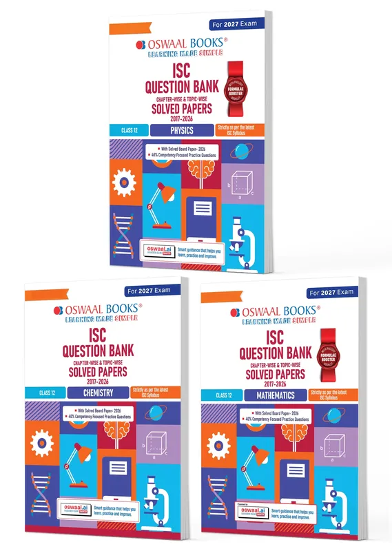 ISC Class 12 Question Banks Physics, Chemistry, Mathematics, (Chapter-wise & Topic-wise) | Class 12 | Set of 3 Books | For 2027 Exam | With Oswaal AI