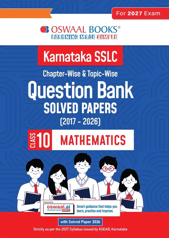 Karnataka Board Class 10 Karnataka SSLC Chapter-wise and Topic-wise Question Bank Solved Papers (2017 - 2026) | Class 10 | Mathematics English Medium | Includes 2026 Paper-Fully solved | For 2027 Exam | With Oswaal AI