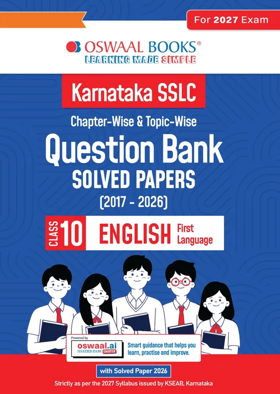 Karnataka Board Class 10 Karnataka SSLC Chapter-wise and Topic-wise Question Bank Solved Papers (2017 - 2026) | Class 10 | English First Language | Includes 2026 Paper-Fully solved | For 2027 Exam | With Oswaal AI