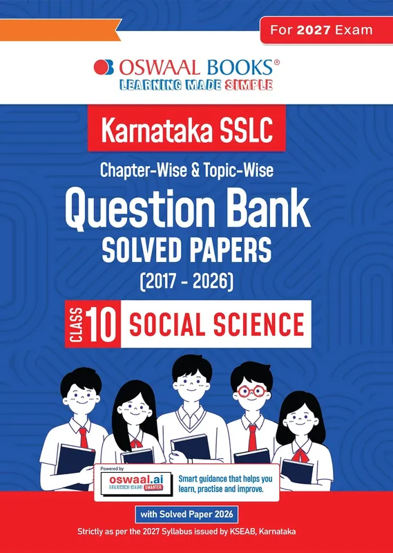 Karnataka Board Class 10 Karnataka SSLC Chapter-wise and Topic-wise Question Bank Solved Papers (2017 - 2026) | Class 10 | Social Science English Medium | Includes 2026 Paper-Fully solved | For 2027 Exam | With Oswaal AI