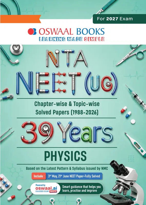 NEET (UG) 39 Years' Chapter-wise & Topic-wise Question Bank-Physics (1988-2026) | 3rd May and 21 June 2026 Paper Fully Solved | With Revision Notes, Mind Maps & Mnemonics | Oswaal AI