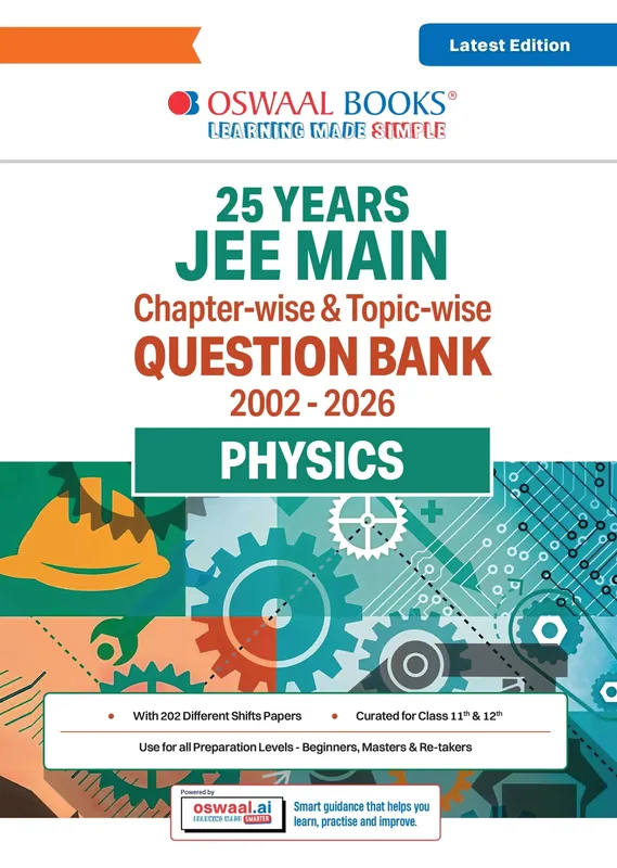 JEE Main 25 Years' (2002-2026) | Chapter-wise & Topic-wise Question Bank: Physics | Includes-Jan & Apr 2026 Papers Fully Solved | Latest Edition For 2027 Exam