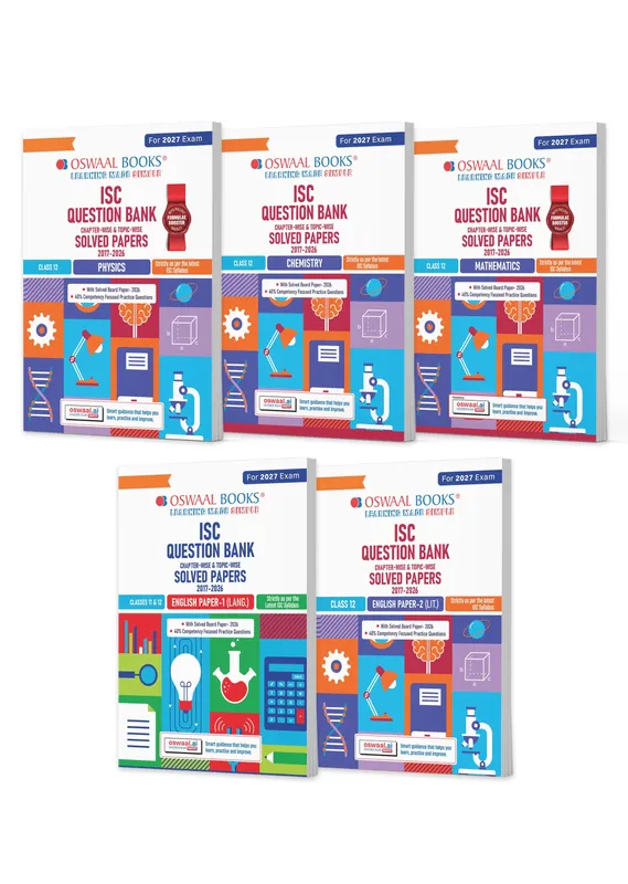 Class 12 ISC Physics, Chemistry, Maths, English Paper-1 & 2 Question Bank (Set of 5 Books) (2017-2026) | Chapter-wise & Topic-wise with Competency Based Questions | For 2027 Exam