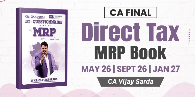 CA Final Direct Tax MRP Question Book By CA Vijay Sarda_May26