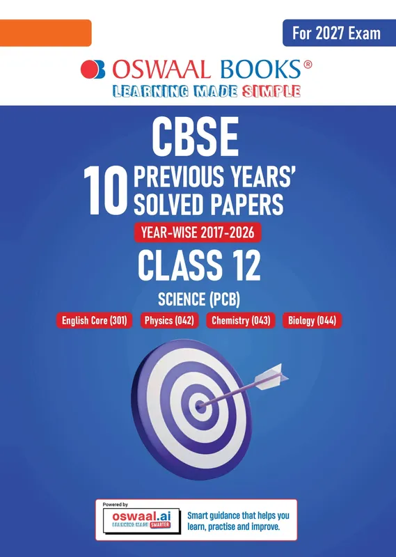CBSE 10 Previous Years Papers Science PCB | Class 12 | Year-wise(2017-2026) | 2026 Papers (Delhi & Outside Delhi)- fully solved | NCERT & Competency-based questions | For 2027 Exam | Oswaal AI