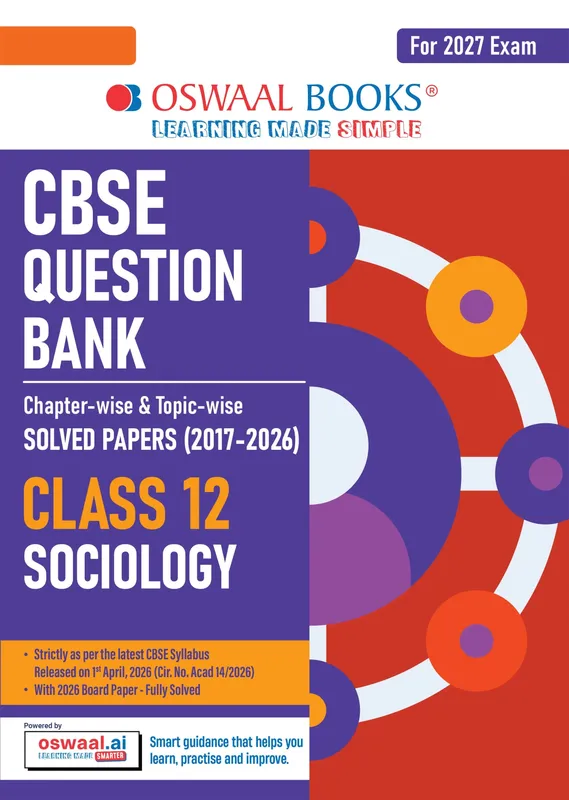 CBSE Class 12 Sociology Question Bank | Chapter & Topic-wise Solved Papers (2017-2026) | Based on Latest Syllabus (April 2026) | Includes 2026 Papers | For 2027 Exam