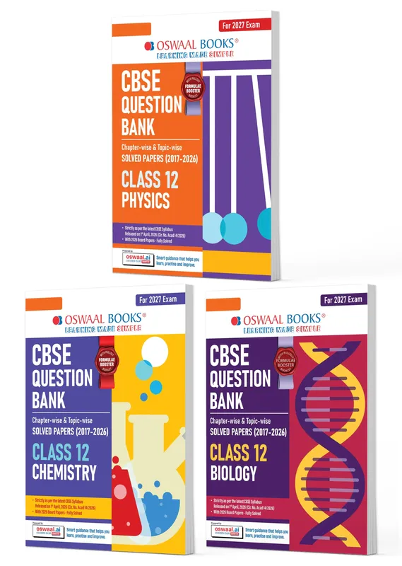 CBSE Question Bank for Class 12 Physics, Chemistry & Biology (Set of 3) Chapter & Topic-wise: Solved Papers (2017-2026) | Includes 2026 solved Papers | With Oswaal AI | For 2027 Exam