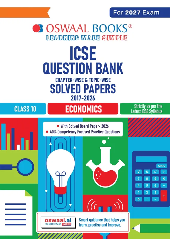 Class 10 ICSE Question Bank Economics (2017-2026) | For 2027 Exam Chapter-wise & Topic-wise with Competency Based Questions | Includes 2026 Paper- fully solved | Self-Assessment Papers | Practice Papers