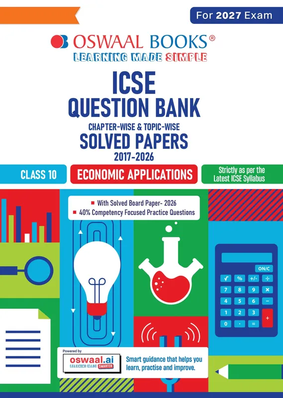 Class 10 ICSE Question Bank Economic Applications (2017-2026) | For 2027 Exam Chapter-wise & Topic-wise with Competency Based Questions | Includes 2026 Paper- fully solved | Self-Assessment Papers | Practice Papers