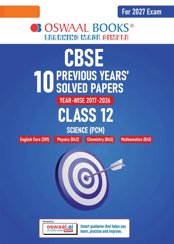 CBSE 10 Previous Years Papers Science PCM | Class 12 | Year-wise(2017-2026) | 2026 Papers (Delhi & Outside Delhi)- fully solved | NCERT & Competency-based questions | For 2027 Exam | Oswaal AI