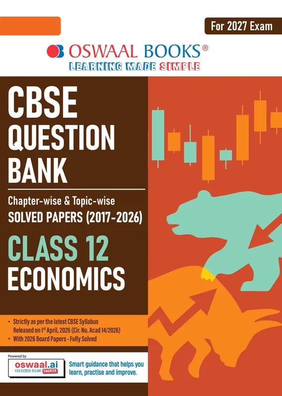 CBSE Class 12 Economics Question Bank | Chapter & Topic-wise Solved Papers (2017-2026) | Based on Latest Syllabus (April 2026) | Includes 2026 Papers | For 2027 Exam