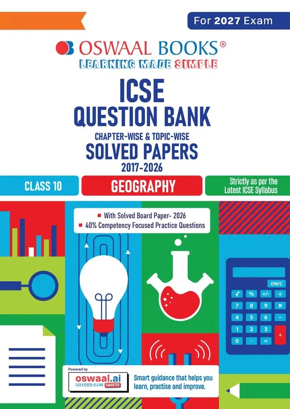 Class 10 ICSE Question Bank Geography (2017-2026) | For 2027 Exam Chapter-wise & Topic-wise with Competency Based Questions | Includes 2026 Paper- fully solved | Self-Assessment Papers | Practice Papers