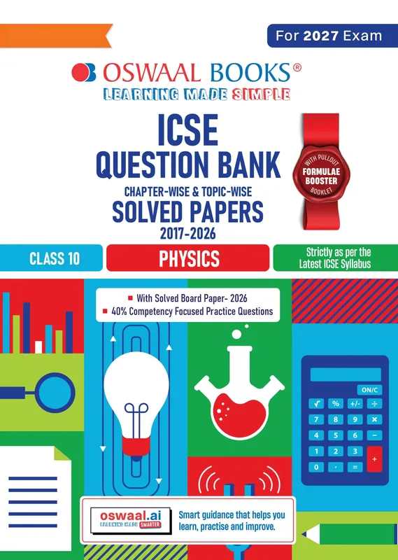 Class 10 ICSE Question Bank Physics (2017-2026) | For 2027 Exam Chapter-wise & Topic-wise with Competency Based Questions | Includes 2026 Paper- fully solved | Self-Assessment Papers | Practice Papers