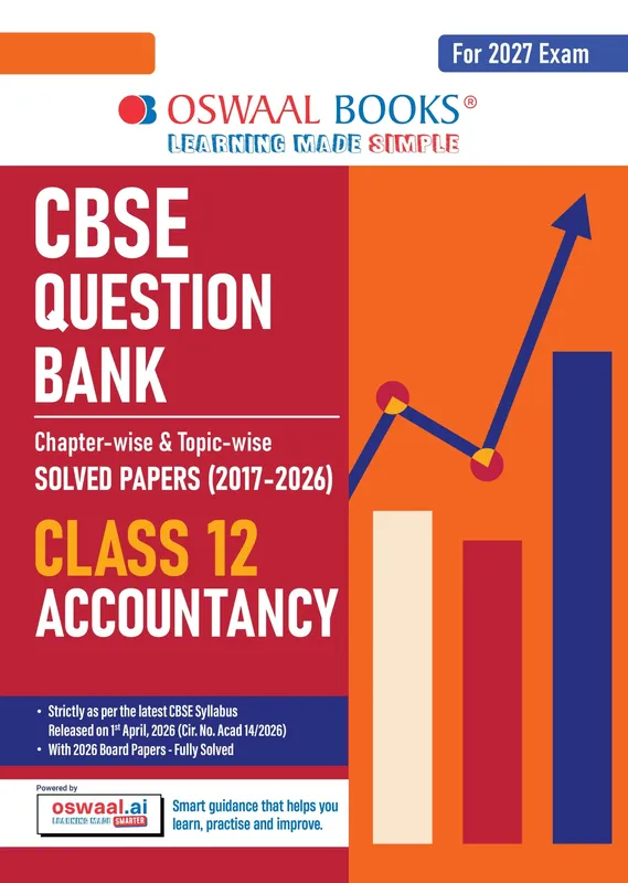 CBSE Class 12 Accountancy Question Bank | Chapter & Topic-wise Solved Papers (2017-2026) | Based on Latest Syllabus (April 2026) | Includes 2026 Papers | For 2027 Exam