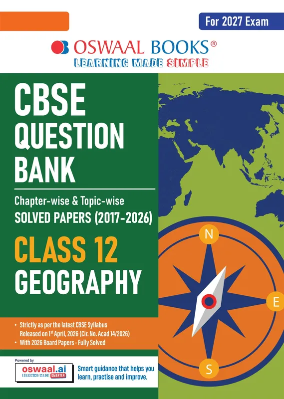 CBSE Class 12 Geography Question Bank | Chapter & Topic-wise Solved Papers (2017-2026) | Based on Latest Syllabus (April 2026) | Includes 2026 Papers | For 2027 Exam