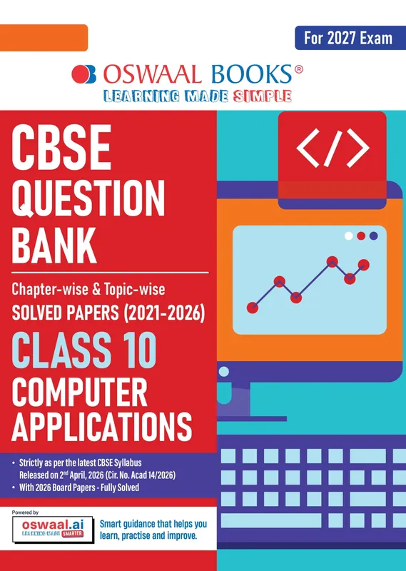 CBSE Class 10 Computer Applications Question Bank | Chapter & Topic-wise Solved Papers (2017-2026) | Based on Latest Syllabus (April 2026) | Includes 2026 Papers | For 2027 Exam