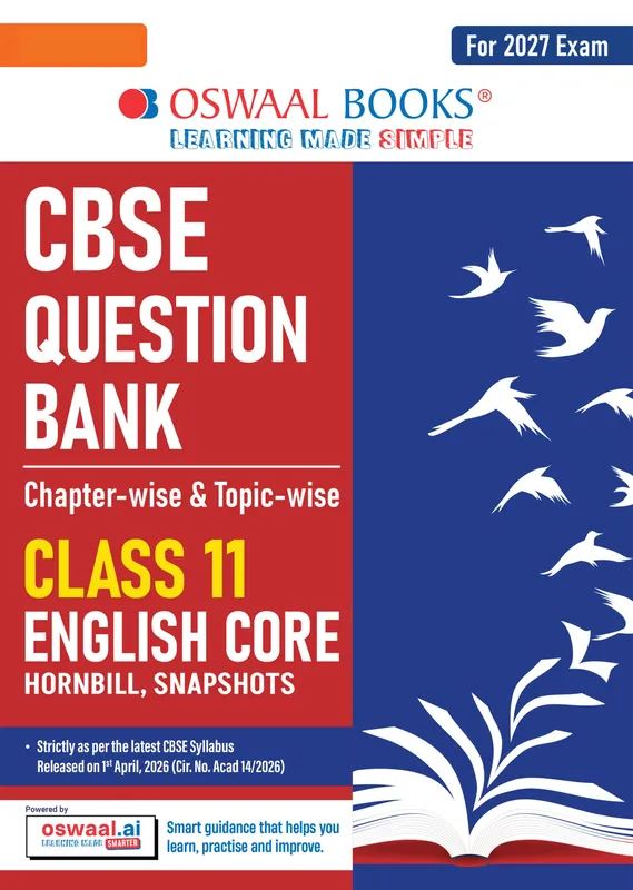 CBSE Class 11 English Core Question Bank | Chapter & Topic-wise Solved Papers (2017-2026) | Based on Latest Syllabus (April 2026) | Includes 2026 Papers | For 2027 Exam
