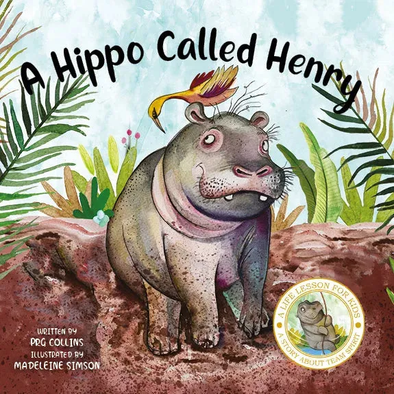 Lil Legends A Life Lesson for Kids Series, A Hippo Called Henry - A Story About Team Spirit | Value-based Picture Story Board Book | Age 4-8