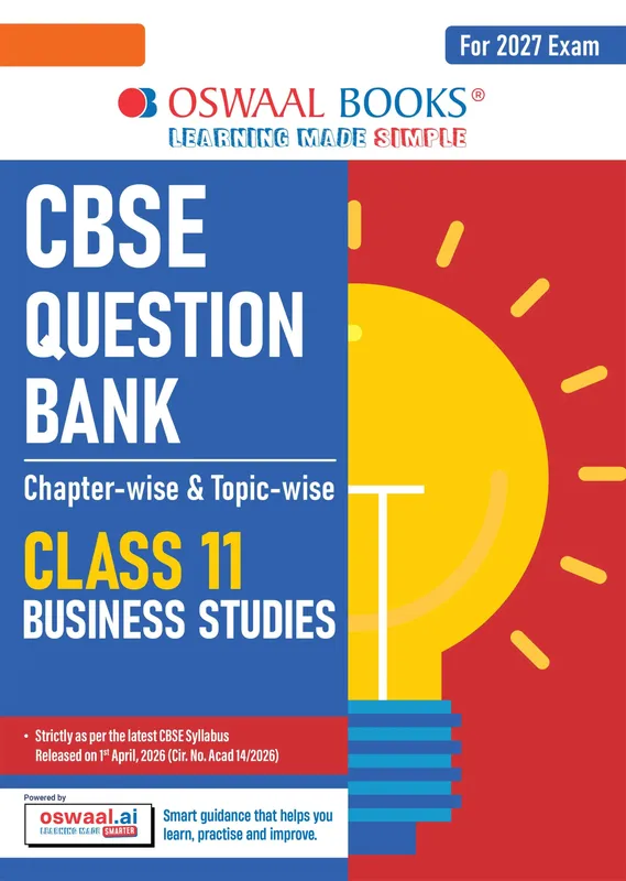 CBSE Class 11 Business Studies Question Bank | Chapter & Topic-wise Solved Papers (2017-2026) | Based on Latest Syllabus (April 2026) | Includes 2026 Papers | For 2027 Exam