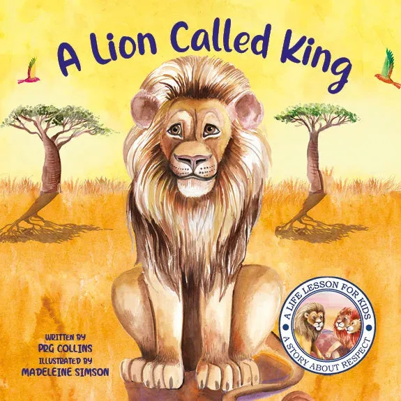 Lil Legends A Life Lesson for Kids Series, A Lion Called King - A Story About Respect | Value-based Picture Story Board Book | For Age 4-8