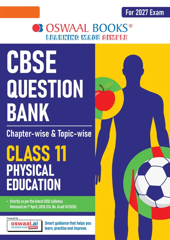 CBSE Class 11 Physical Education Question Bank | Chapter & Topic-wise Solved Papers (2017-2026) | Based on Latest Syllabus (April 2026) | Includes 2026 Papers | For 2027 Exam