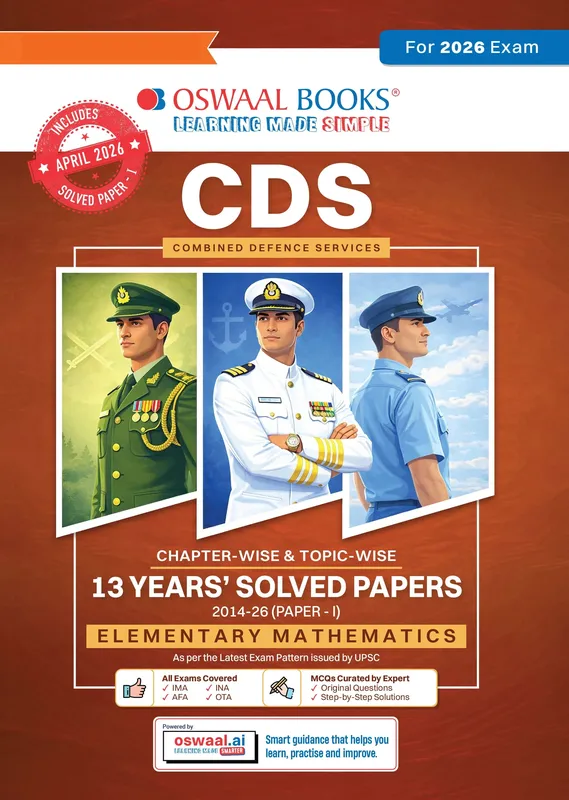 CDS Mathematics 13 Years' Chapter-wise & Topic-wise Solved Papers English Medium | 2014-2026 | Includes 2026 Paper-I | 1800+ Questions | IMA, INA, AFA | With Oswaal AI | For 2026-27 Exams