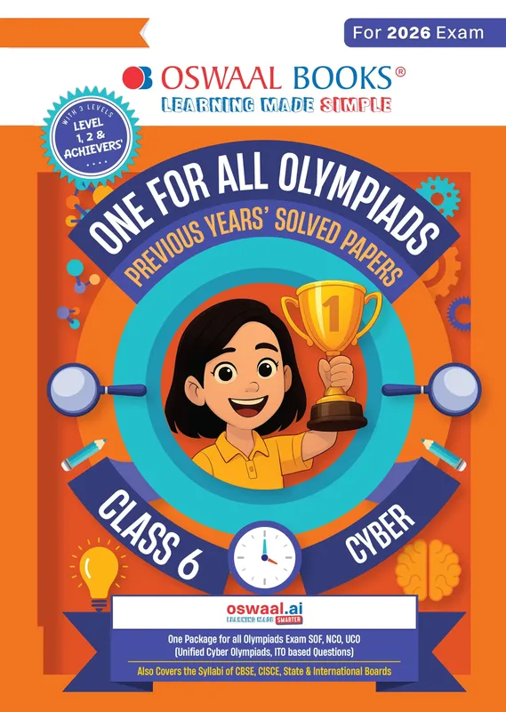 One For All Olympiads Class 6 Cyber Prep-Guide Book | Chapter-wise Previous Years' Solved Papers | Questions for SOF ICSO & Other Olympiad Exams 2026 | With Sample Practice Papers & Oswaal.AI