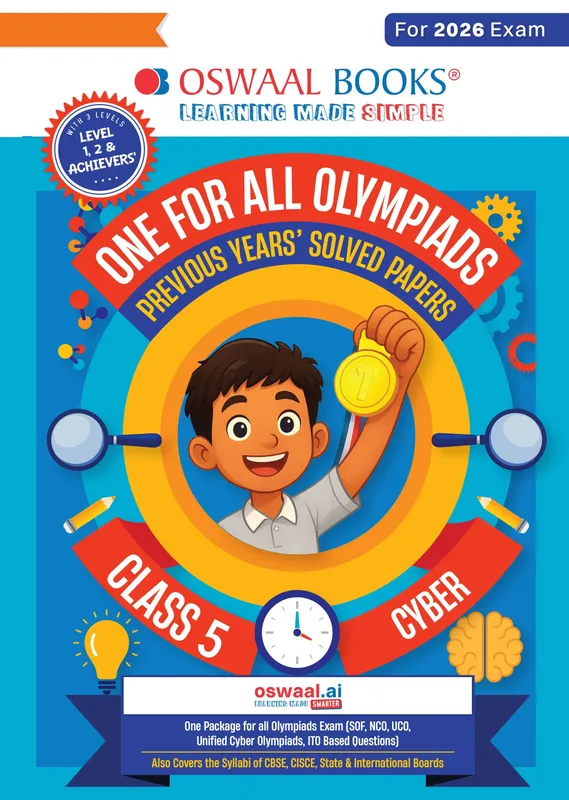 One For All Olympiads Class 5 Cyber Prep-Guide Book | Chapter-wise Previous Years' Solved Papers | Questions for SOF ICSO & Other Olympiad Exams 2026 | With Sample Practice Papers & Oswaal.AI