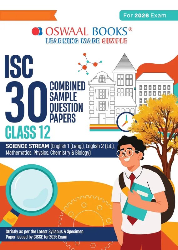 ISC 30 Combined Sample Question Papers Class-12 Science Stream (English Paper-1, English Paper-2, Physics, Chemistry, Mathematics & Biology)