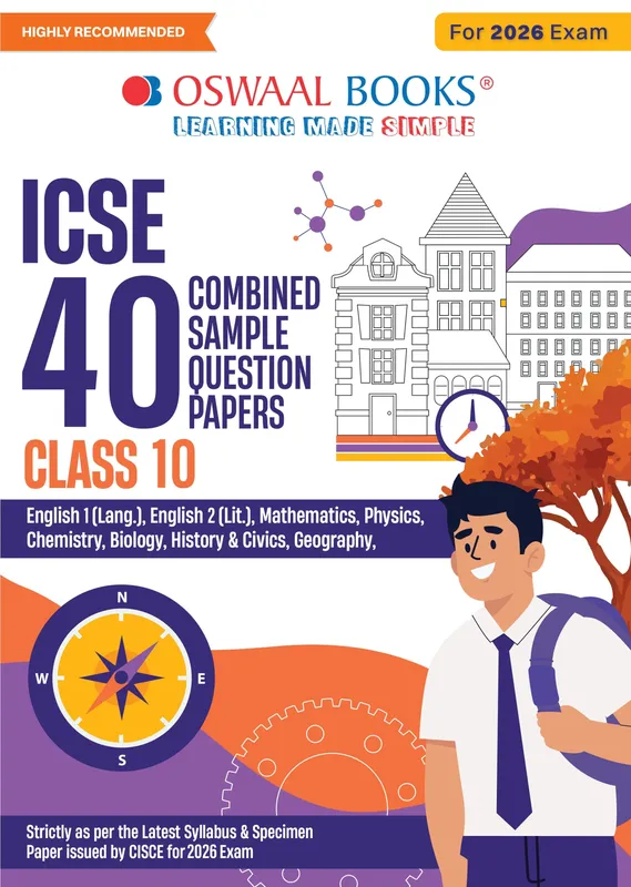 ICSE 40 Combined Sample Question Papers Class 10 (English Paper-1, English Paper-2, Physics, Chemistry, Mathematics, History & Civics, Biology & Geography)